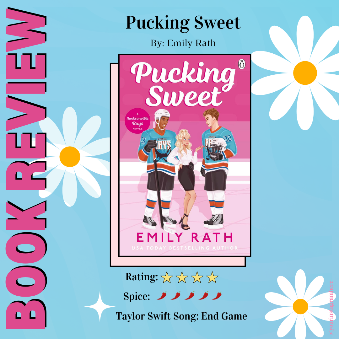 Book review graphic for 'Pucking Sweet' by Emily Rath. The book cover shows a blonde woman standing between two hockey players in uniforms, all smiling at each other. The background is blue with white daisies.