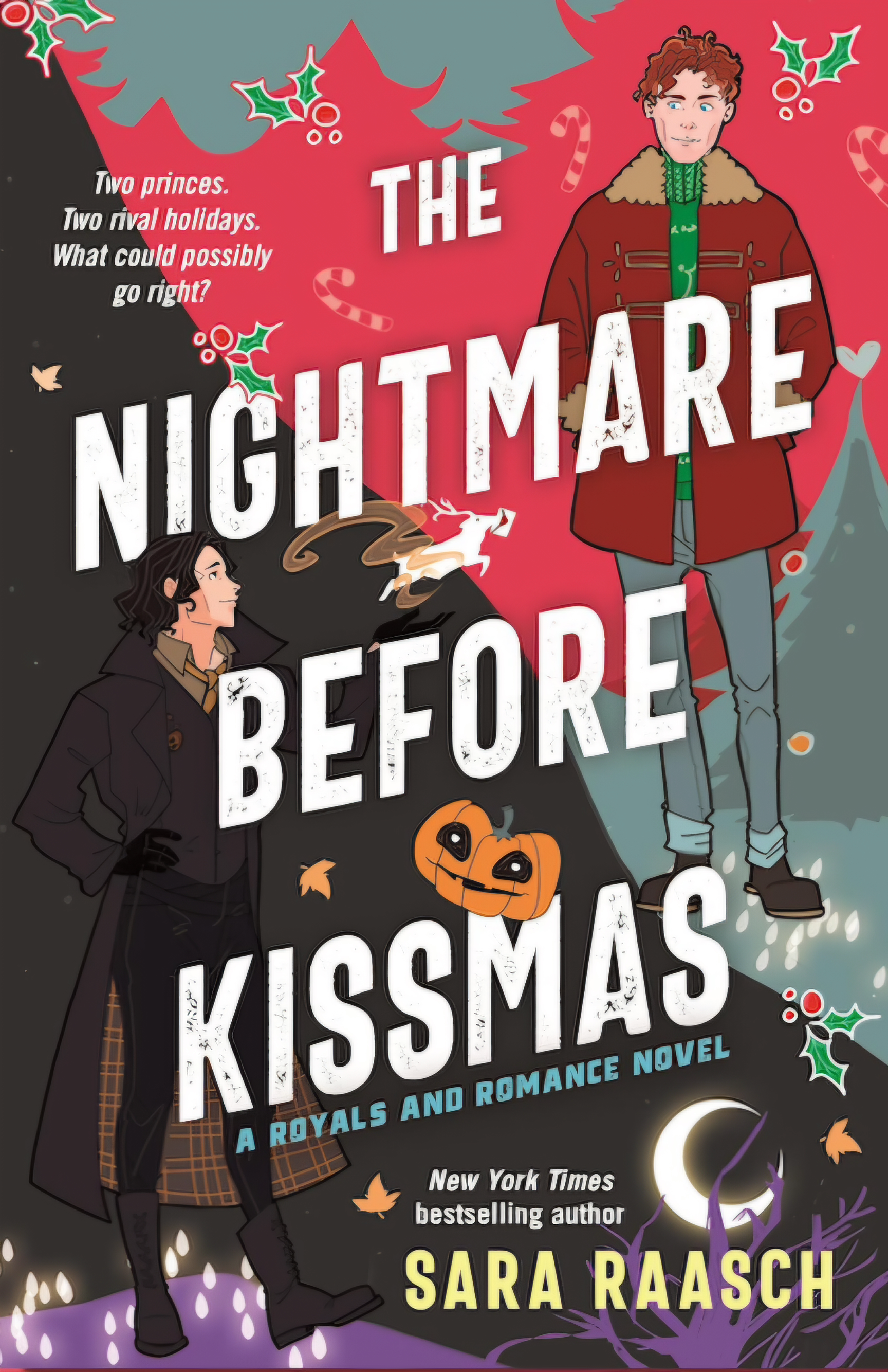 Cover of 'The Nightmare Before Kissmas' by Sara Raasch, featuring two male characters representing the Prince of Halloween and the Prince of Christmas, standing amidst festive Halloween and Christmas-themed decorations, including holly, candy canes, a pumpkin, and a crescent moon.