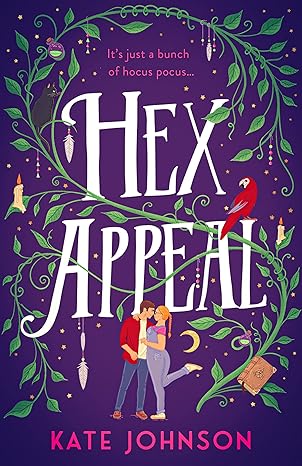 Hex Appeal: The laugh-out-loud opposites attract magical witch romcom! (Best Hex Ever Collection) (Book 1)
