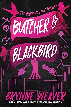 Butcher & Blackbird: The Ruinous Love Trilogy (The Ruinous Love Trilogy, 1)