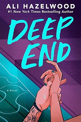 Deep End by Ali Hazelwood book review cover image featuring two illustrated hands reaching underwater, with bold teal title text and swim lane details.