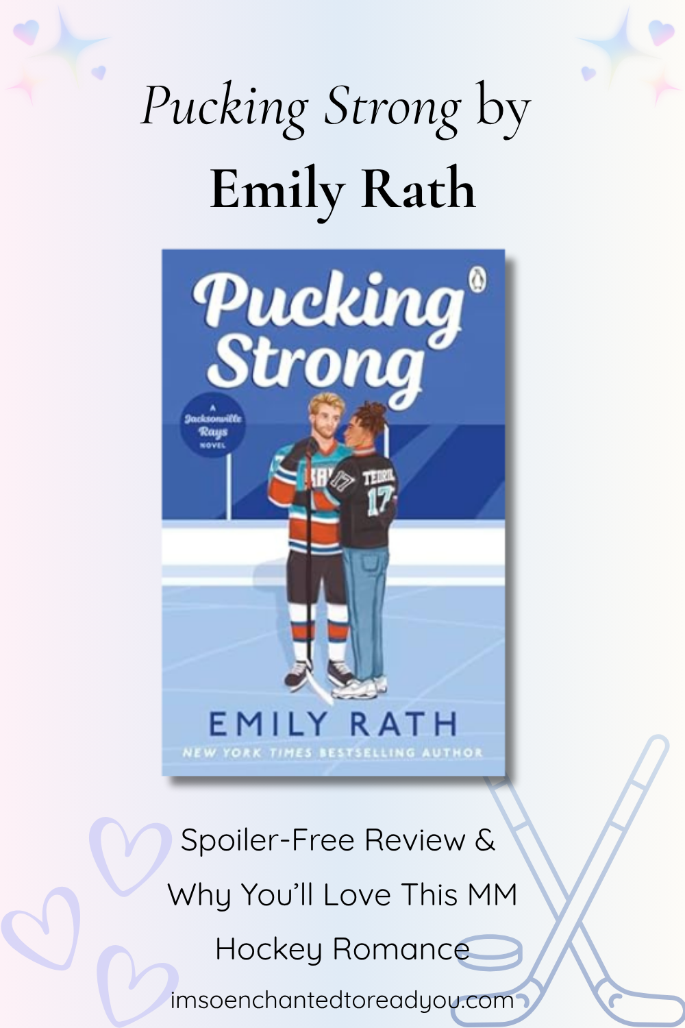 Pucking Strong by Emily Rath book cover next to text overlay that reads Spoiler-Free Review & Why You’ll Love This MM Hockey Romance