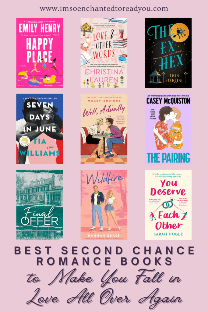 Collage of nine second chance romance book covers, including Happy Place, Love & Other Words, The Ex Hex, Seven Days in June, Well, Actually, The Pairing, Final Offer, Wildfire, and You Deserve Each Other, with the title “Best Second Chance Romance Books to Make You Fall in Love All Over Again” on a soft pink background.