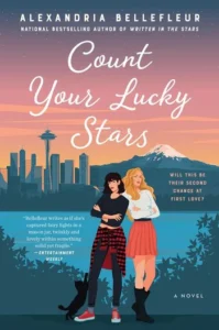 Count Your Lucky Stars by Alexandria Bellefleur book cover – second chance romance about a wedding planner reconnecting with her former best friend and first love while living together.
