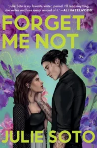 Forget Me Not by Julie Soto book cover – second chance romance about a wedding planner working with her grumpy florist ex on a high-profile wedding.