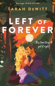 Left of Forever by Tarah DeWitt book cover – second chance romance about a divorced couple taking a road trip to see if they can rekindle their love.
