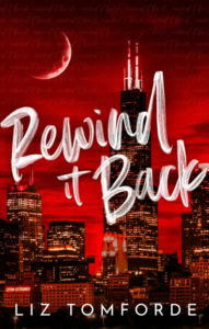 Rewind It Back by Liz Tomforde book cover – second chance romance about an interior designer renovating her hockey star ex’s home.