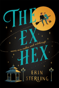 The Ex Hex by Erin Sterling book cover – second chance romance about a witch teaming up with her ex to break a curse and save their town.