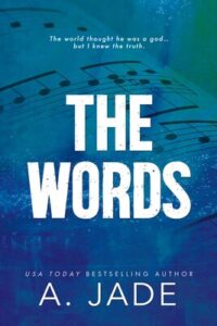 The Words by Ashley Jade book cover – second chance romance about a musician reuniting with the girl he once broke.