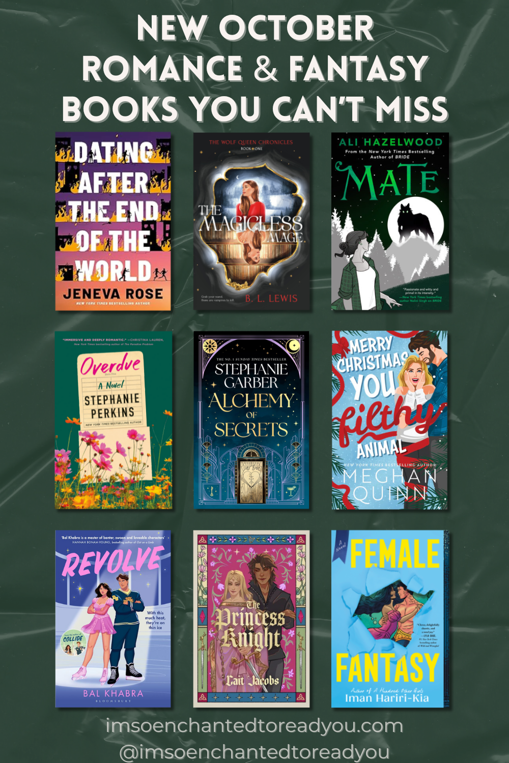 Collage of October 2025 romance and fantasy book releases including Dating After the End of the World, The Magicless Mage, Mate, Overdue, Alchemy of Secrets, Merry Christmas You Filthy Animal, Revolve, The Princess Knight, and Female Fantasy.