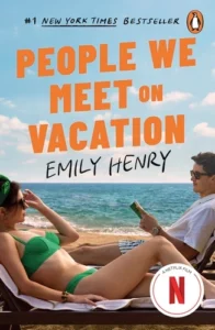 Book cover of People We Meet on Vacation by Emily Henry, featuring a man and woman lounging on beach chairs by the ocean, facing each other, with bright summer colors and a relaxed vacation romance vibe.